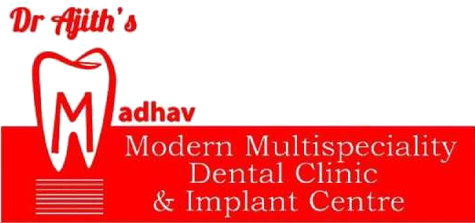 Dr Ajith's Madhav Modern Multispeciality Dental Clinic & Implant Centre